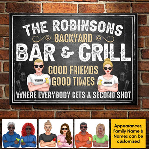 Backyard Bar & Grill - Good Friends, Good Times, Where Everybody Gets A Second Shot - Gift For Couples, Husband Wife, Personalized Metal Sign
