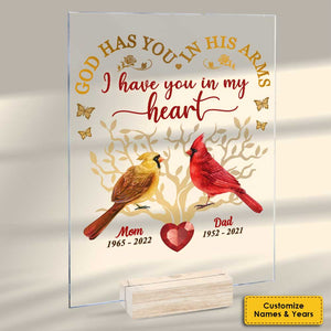 I Have You In My Heart - Personalized Acrylic Plaque - Memorial Gift, Sympathy Gift