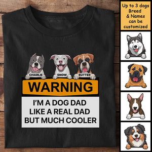 Warning, I'm A Dog Dad - Gift For Dog Dad - Personalized Unisex T-Shirt, Hoodie