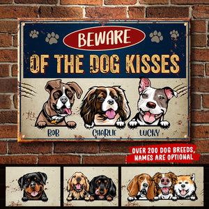 Beware Of The Dog Kisses - Funny Personalized Dog Metal Sign.