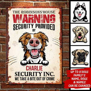 House Security Provided By The Dog - Funny Personalized Dog Metal Sign (WW).