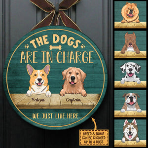 The Dogs Are In Charge - Funny Personalized Dog Door Sign.