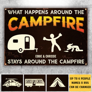 What Happens Around The Campire Stays Around The Campfire - Personalized Camping Metal Sign.