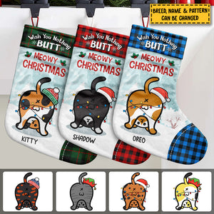 Wish You Nothing Butt - Meowy Christmas - Personalized Christmas Stocking.