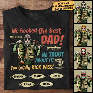 We Hooked The Best Dad, No Trout About It You Totally Kick Bass - Personalized Unisex T-Shirt.
