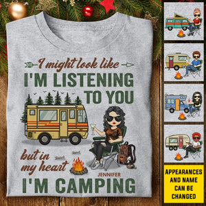 I Might Look Like I'm Listening To You But In My Head I'm Camping - Gift For Camping Couples, Personalized Unisex T-shirt, Hoodie, Sweatshirt.