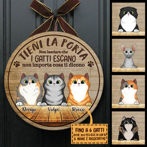 Tieni La Porta Chiusa - Divertente Cartello Personalizzato Per La Porta Del Gatto, Funny Personalized Cat Door Sign Italian.