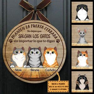 Mantén La Puerta Cerrada - Letrero de puerta de gato personalizado y divertido, Funny Personalized Cat Door Sign Spanish.