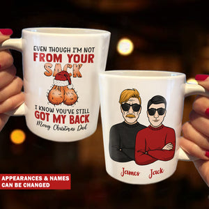 Even Though I'm Not From Your Sack I Know You've Still Got My Back - Personalized Mug.