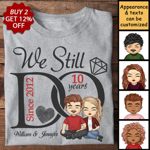 We Still Do - Personalized Unisex T-shirt - Gift For Couples, Husband Wife