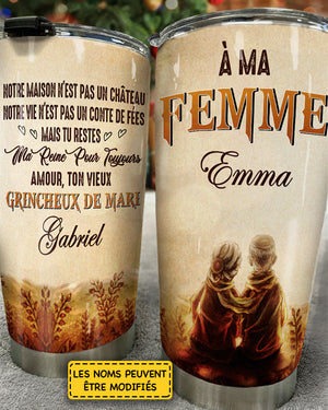 À Ma Femme - Tu Es Ma Reine Pour Toujours - Gift For Couples, Husband Wife - Personalized Tumbler French
