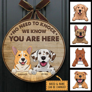 The Dog Know You're Here - Funny Personalized Dog Door Sign (WW).