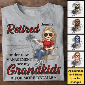 Retired Under New Management See My Grandkids For More Details - Gift For Mom, Grandma - Personalized Unisex T-shirt, Hoodie.