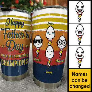 Happy Father's Day From Your Swimming Champions - Gift For Dad, Gift For Father's Day - Personalized Tumbler