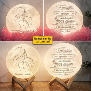 Remember Whose Daughter You Are & Straighten Your Crown - Personalized Moon Lamp - To My Daughter, Gift For Daughter, Daughter Gift From Mom, Birthday Gift For Daughter