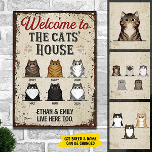 Welcome To The Cats' House - Funny Personalized Cat Metal Sign.