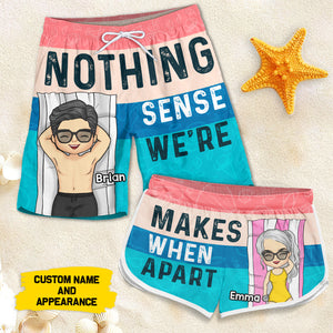 Nothing Makes Sense When We're Apart- Personalized Couple Beach Shorts - Gift For Couples, Husband Wife