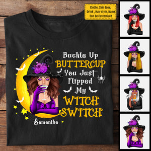Buckle Up Buttercup You Just Flipped My Witch Switch - Personalized Unisex T-Shirt, Halloween Ideas..