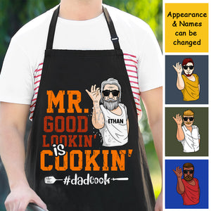 Mr. Good Looking Is Cooking - Gift For Dad, Grandpa - Personalized Apron
