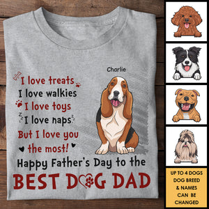 Best Dog Dad We Love You The Most - Gift For Father's Day, Personalized Unisex T-shirt, Hoodie