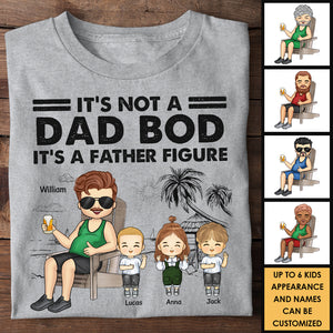 It's Not A Dad Bod It's A Father Figure - Gift For Dad, Grandpa - Personalized Unisex T-shirt, Hoodie