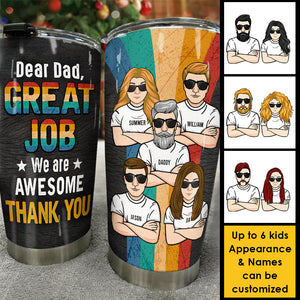 Great Job Dad, We're Awesome - Personalized Tumbler - Gift For Dad