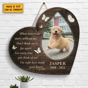 Don't Think We're Far Apart, Pet In My Heart - Upload Image, Personalized Shaped Wood Sign.
