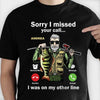 I Was On My Other Line - Personalized Unisex T-Shirt