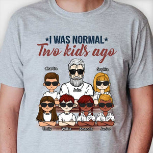 I Was Normal - Personalized Unisex T-Shirt For Dads, Grandpas.