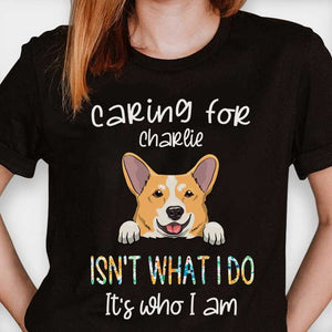Caring For Charlie Isn't What I Do - Personalized T-shirt.
