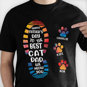 Happy Father's Day To The Best Cat Dad Paw Print - Gift for Dad, Personalized Unisex T-Shirt.