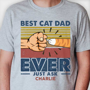 Best Cat Dad Ever Fist Bump - Gift for Dad, Personalized Unisex T-Shirt.