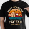Happy Father's Day To Cat Dad - Gift for Dad, Personalized Unisex T-Shirt
