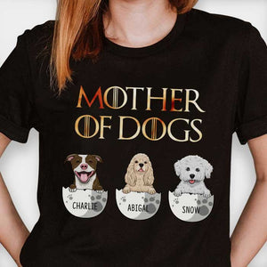 Mother Of Dogs - Personalized Custom Unisex T-shirt.