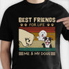 Best Friends For Life Me And My Dogs - Gift For Dog Lovers, Personalized Unisex T-Shirt