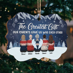The Greatest Gift Our Parents Gave Us - Personalized Custom Benelux Shaped Wood/Aluminum Christmas Ornament - Gift For Siblings, Christmas New Arrival Gift