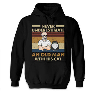 Never Underestimate An Old Man With His Cats - Cat Personalized Custom Unisex T-shirt, Hoodie, Sweatshirt - Gift For Pet Owners, Pet Lovers